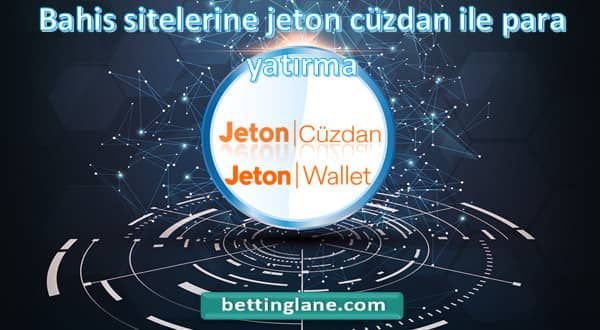 Bahis sitelerine jeton cüzdan ile para yatırma