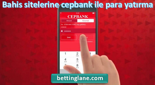 Bahis sitelerine cepbank ile para yatırma
