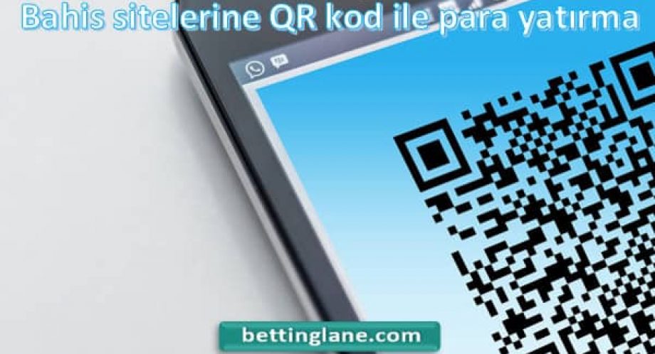 Bahis sitelerine QR kod ile para yatırma