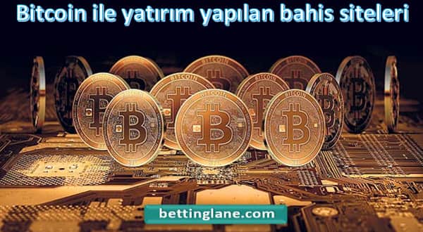 Bitcoin ile yatırım yapılan bahis siteleri