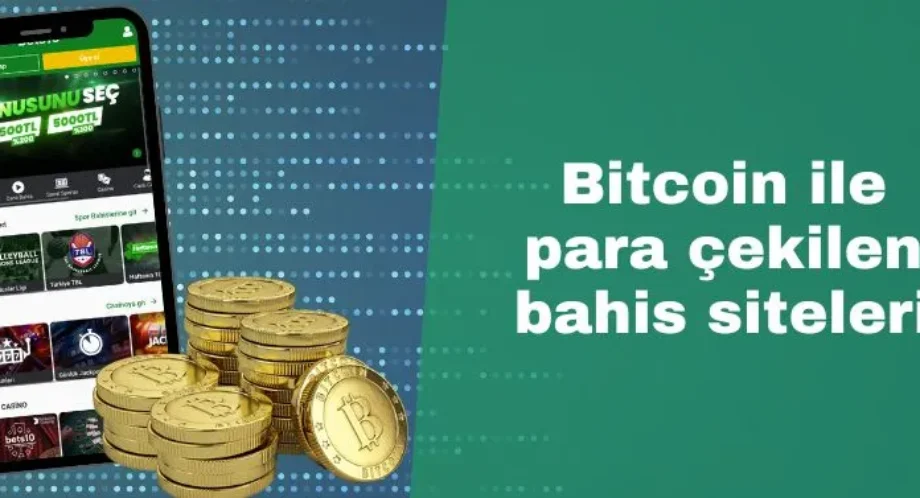 Bitcoin ile para çekilen bahis siteleri