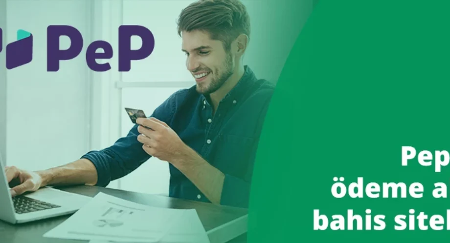 Pep ile ödeme alan bahis siteleri