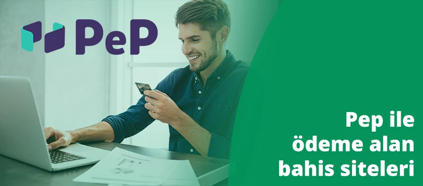 Pep ile ödeme alan bahis siteleri