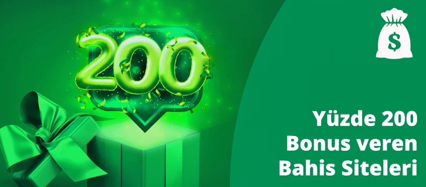 Yüzde 200 bonus veren bahis siteleri