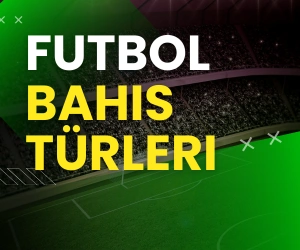 Futbol Bahis türleri