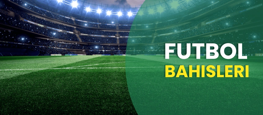 Futbol Bahisleri Nasıl Oynanır